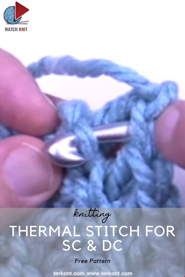 Crochet Thermal Stitch for SC & DC