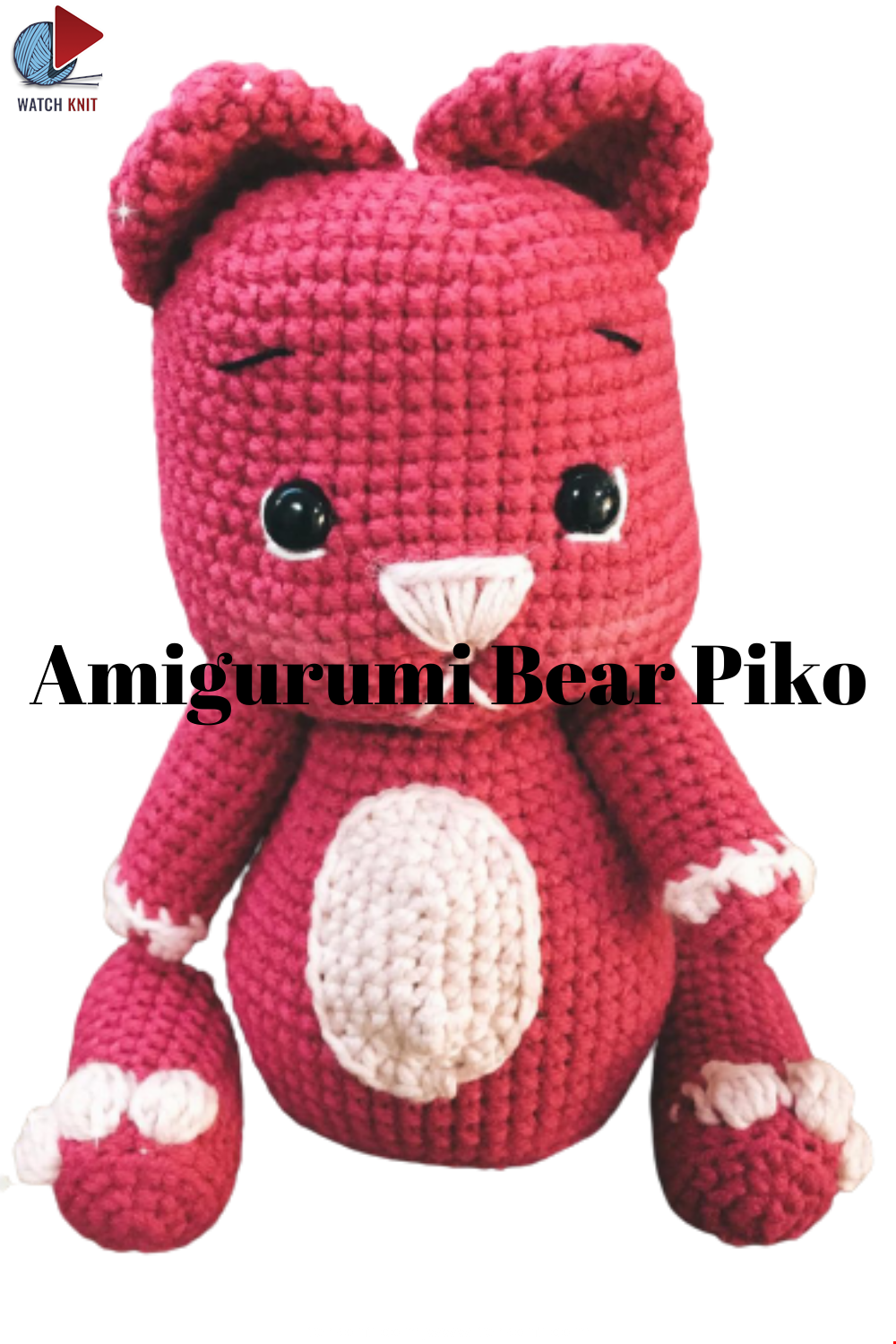 Amigurumi Bear Piko Recipe and Preparation